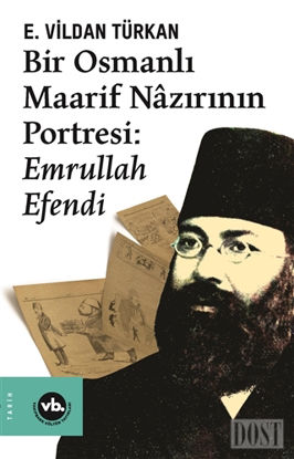 Bir Osmanl Maarif Naz r n n Portresi Emrullah Efendi